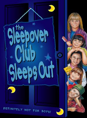 [The Sleepover Club 09] • The Sleepover Club Sleep Out